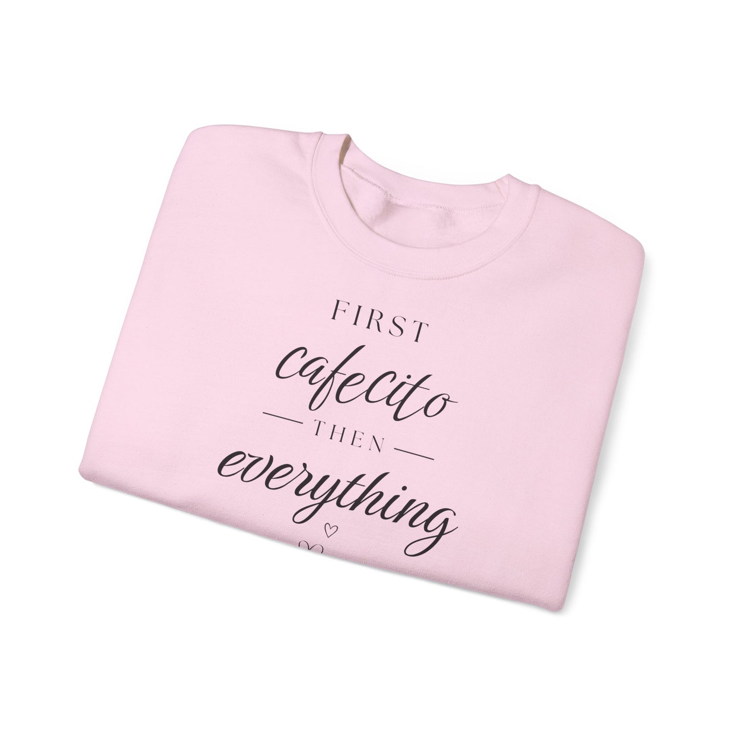 'First Cafecito' Crewneck Sweatshirt — Coffee Lover Gift – Cozy Crewneck – Minimalist Aesthetic – Latina Mom Gift