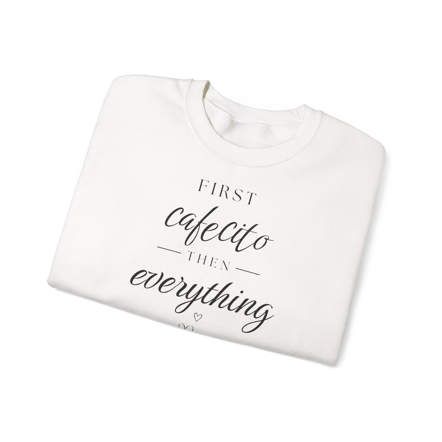 'First Cafecito' Crewneck Sweatshirt — Coffee Lover Gift – Cozy Crewneck – Minimalist Aesthetic – Latina Mom Gift